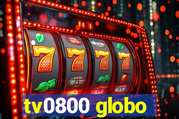 tv0800 globo